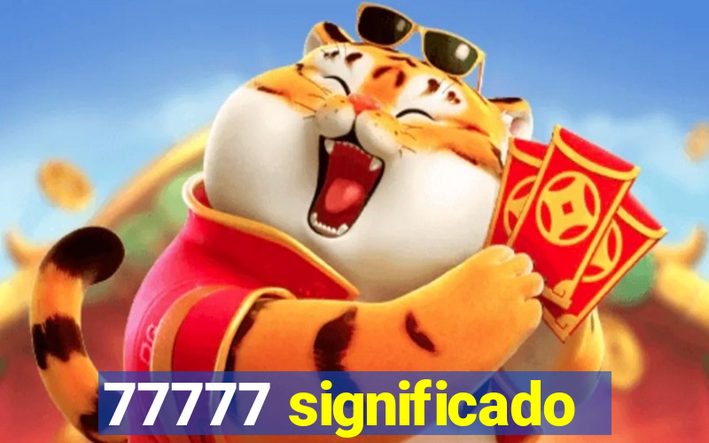 77777 significado